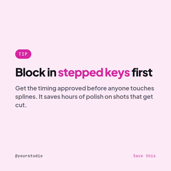 Example Instagram tip post for an animation studio: block in stepped keys first and get timing approved before polishing