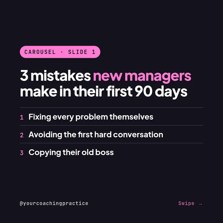 Example Instagram carousel cover for coaches: 3 mistakes new managers make in their first 90 days — fixing every problem themselves, avoiding the first hard conversation, copying their old boss