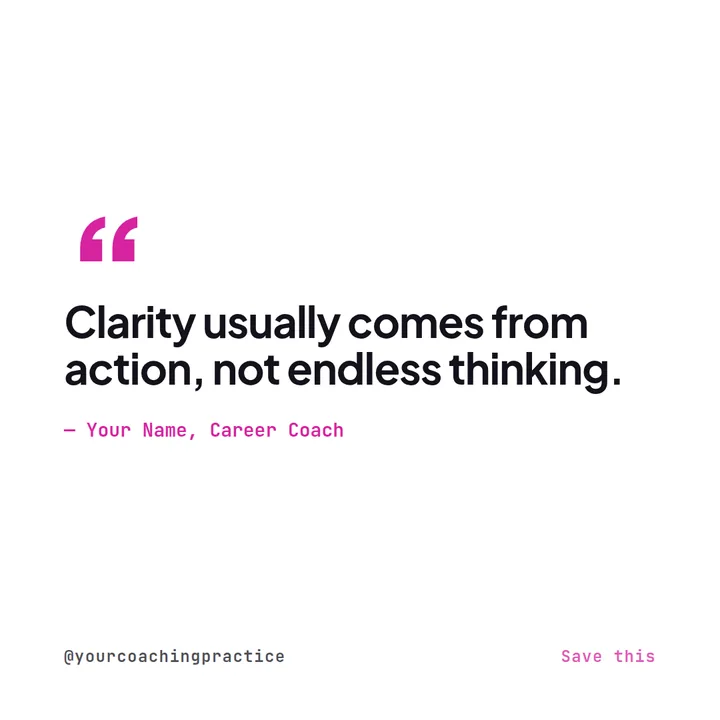 Example Instagram quote post for coaches reading clarity usually comes from action, not endless thinking, attributed to the coach
