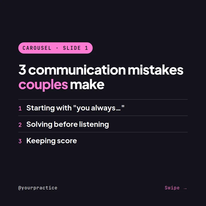 Example Instagram carousel cover for a couples therapist: 3 communication mistakes couples make — starting with you always, solving before listening, keeping score