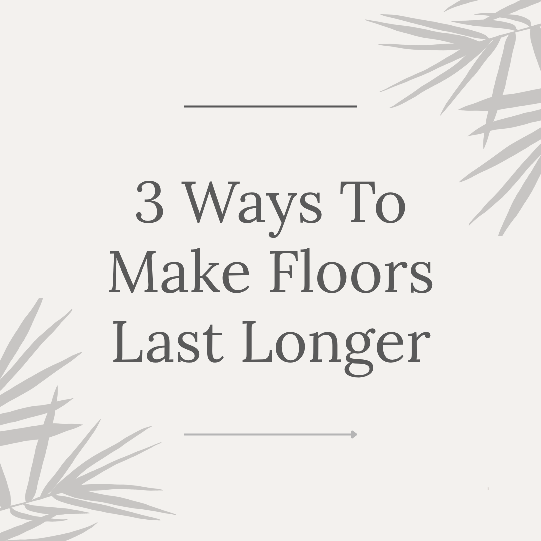 Instagram carousel cover made with Maxolot in a minimal palm-leaf design, serif text reading "3 Ways To Make Floors Last Longer"